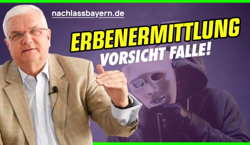 Erbenermittlung - Vorsicht Falle!